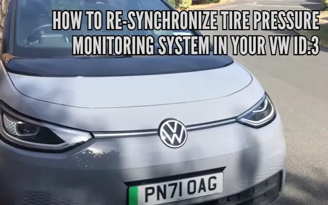 How to re-synchronize Tire Pressure Monitoring System in your VW ID.3