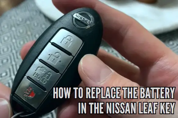 How to replace the battery in the Nissan Leaf key