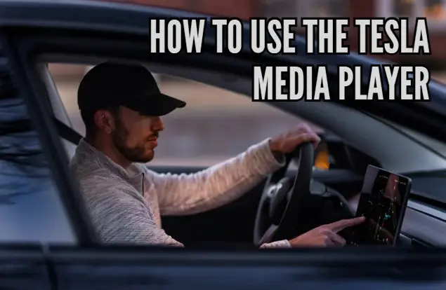 How to use the Tesla Media Player