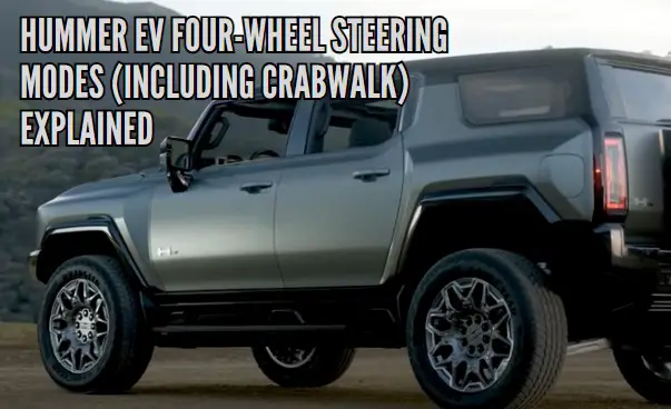 Hummer EV Four-Wheel Steering Modes (Including CrabWalk) Explained