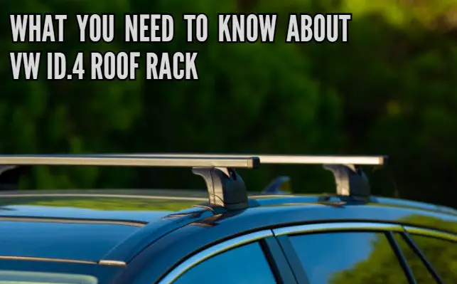 What you need to know about VW ID.4 roof rack