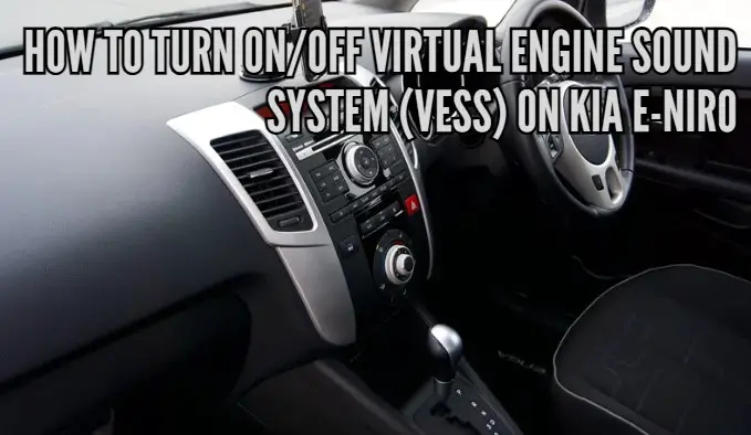 How to turn on off Virtual Engine Sound System (VESS) on KIA e-Niro