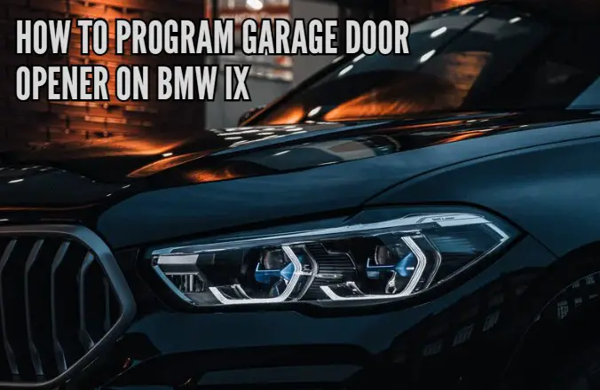 How to program garage door opener on BMW iX