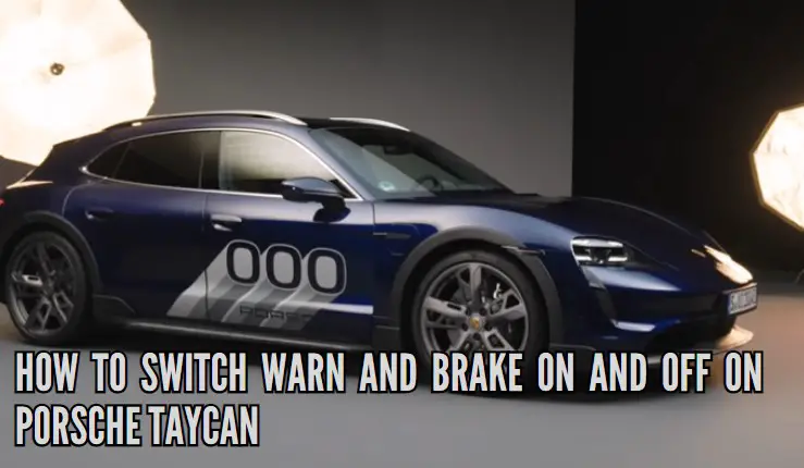 How to switch Warn and Brake on and off on Porsche Taycan